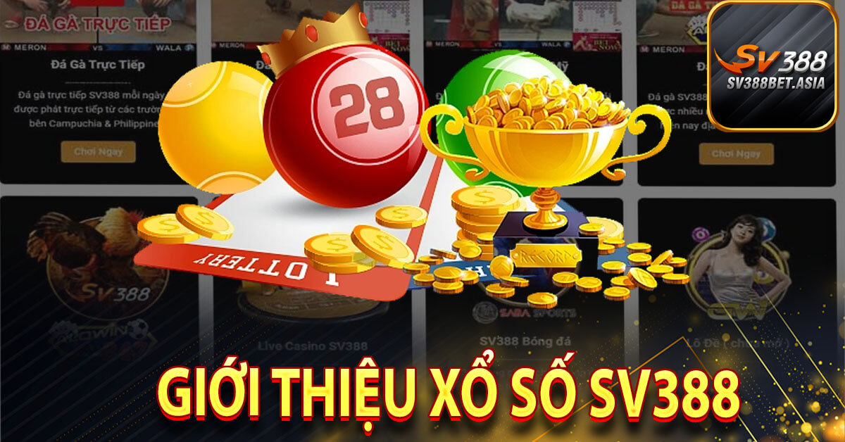 Giới thiệu Xổ số sv388