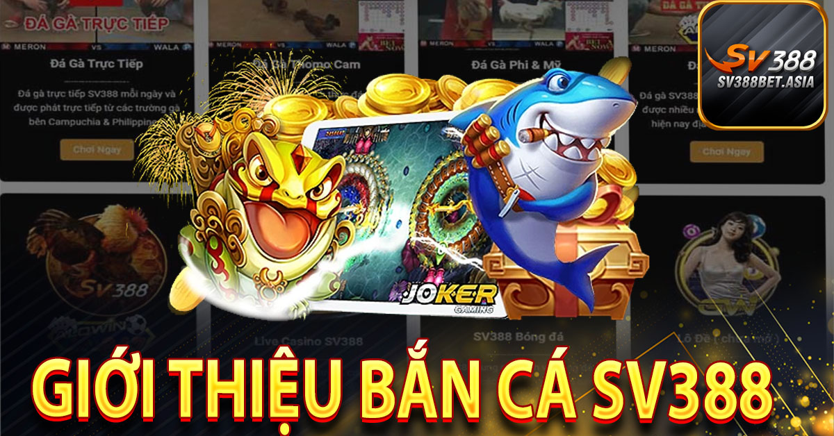 Giới thiệu Bắn cá sv388