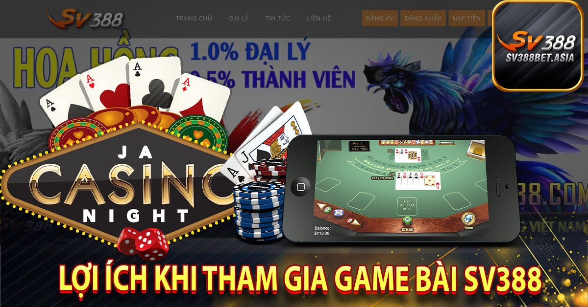 Lợi ích khi tham gia game bài sv388