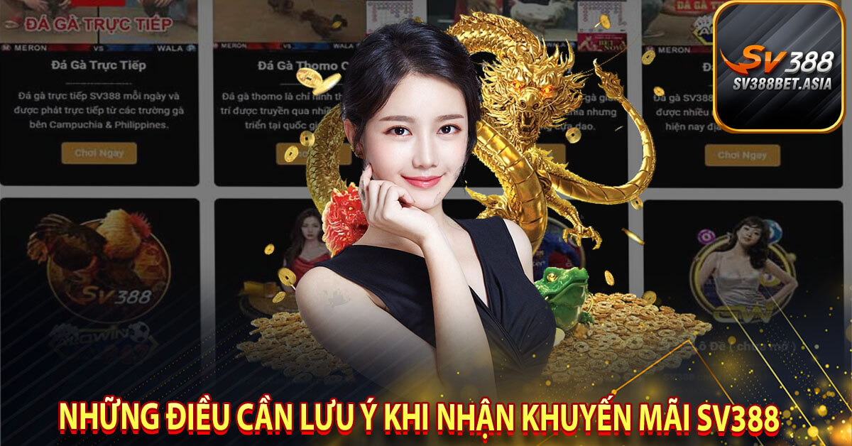 Những điều cần lưu ý khi nhận khuyến mãi sv388