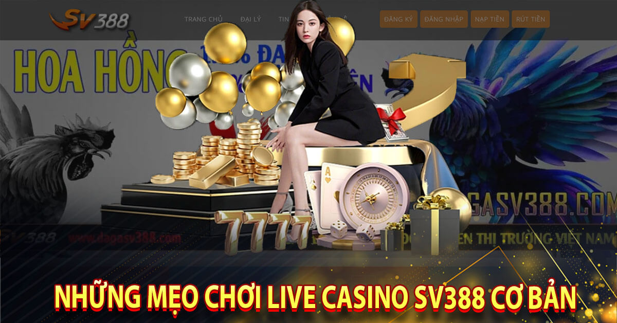 Những mẹo chơi live casino sv388 cơ bản