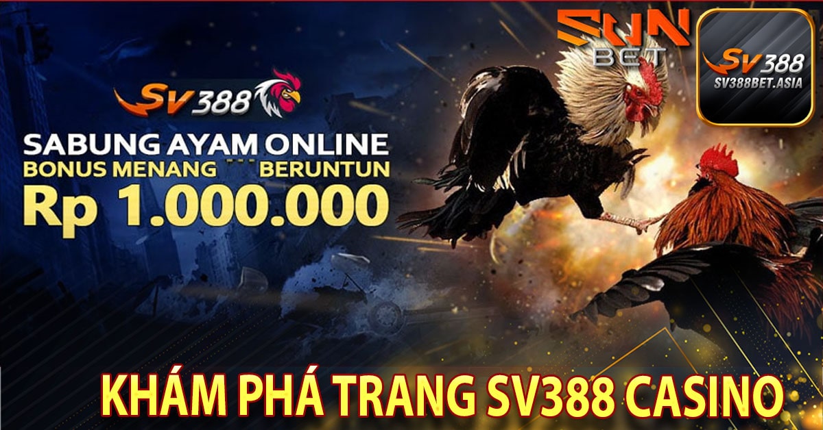 Khám phá trang sv388 casino
