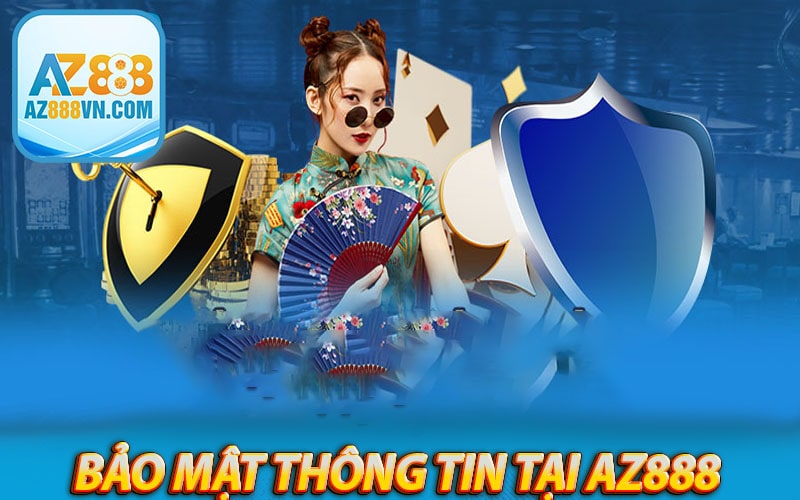 Cách mà nhà cái az888 bảo mật thông tin người dùng