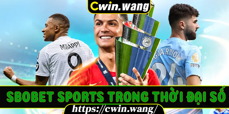 SBOBET Sports trong thời đại số