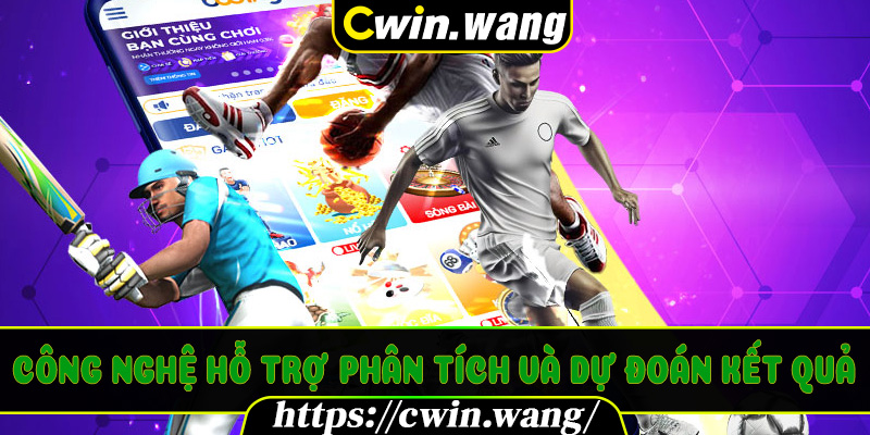 Công nghệ hỗ trợ phân tích và dự đoán kết quả